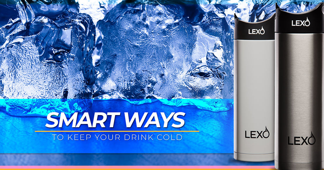 Smart Ways To Keep Your Drink Cold